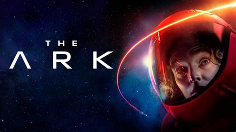 The Ark - Syfy Series - Where To Watch