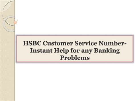 HSBC Customer Service Number-Instant Help for any Banking Problems