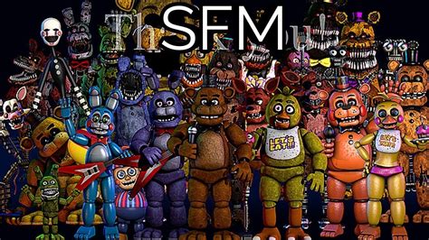 [SFM] All FNAF Characters Sing The FNAF Song - YouTube