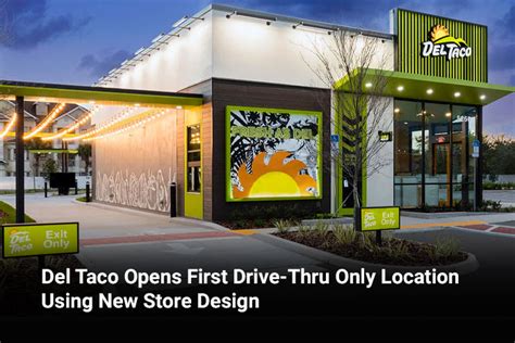 Loyalty360 - Del Taco Opens First Drive-Thru Only Location Using New Store Design