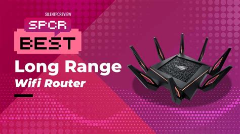 Best Long Range WiFi Router - Silent PC Review