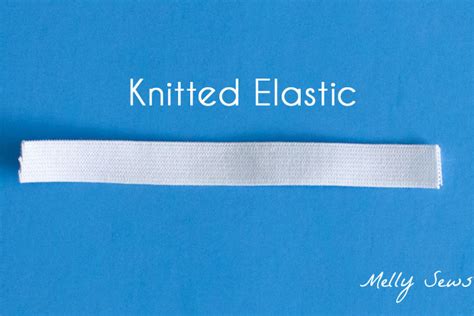 Types of Elastic and When to Use Them - Melly Sews