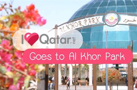 ILoveQatar.net | ILQ goes to Al khor Park