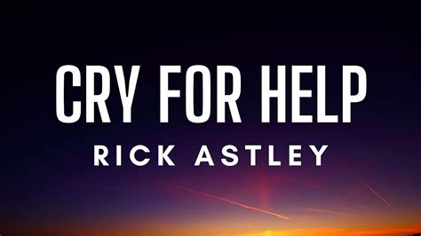 Rick Astley - Cry for Help (Lyrics) - YouTube