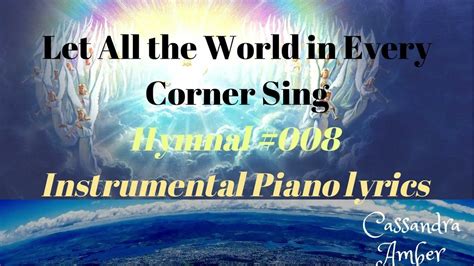 Let All the World in Every Corner Sing Hymnal song lyrics Instrumental ...