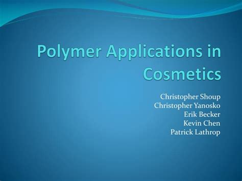 PPT - Polymer Applications in Cosmetics PowerPoint Presentation, free download - ID:1851312