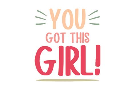 You Got This Girl! SVG Cut file by Creative Fabrica Crafts · Creative Fabrica