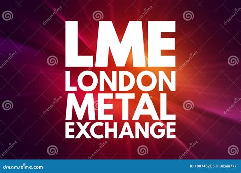 LME - London Metal Exchange Acronym, Business Concept Background Stock ...