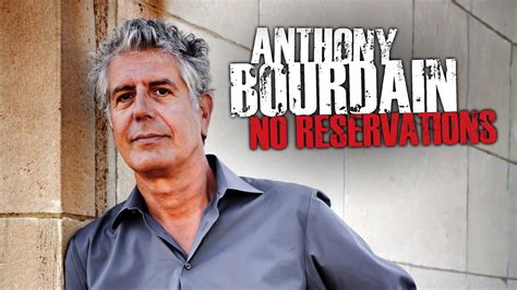 Watch Anthony Bourdain: No Reservations (2005) TV Series Free Online - Plex