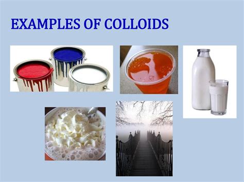 Examples Of Colloids Mixtures