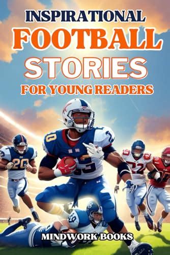 Inspirational Football Stories for Young Readers: 14 tales of legends and heroes to motivate ...