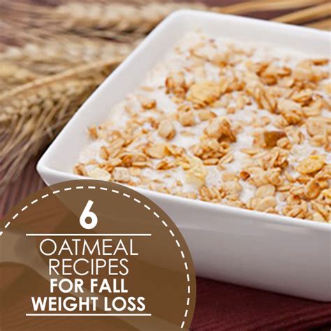 6 Oatmeal Recipes for Fall Weight Loss