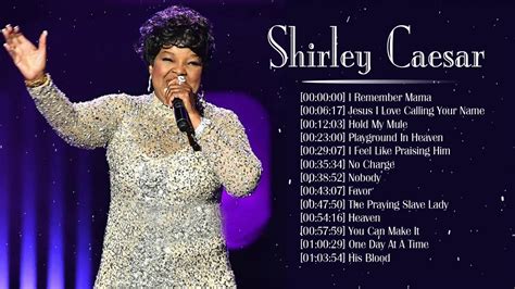 Best Shirley Caesar Gospel Songs 2020 - New Shirley Caesar Songs Best Collection Nonstop ...