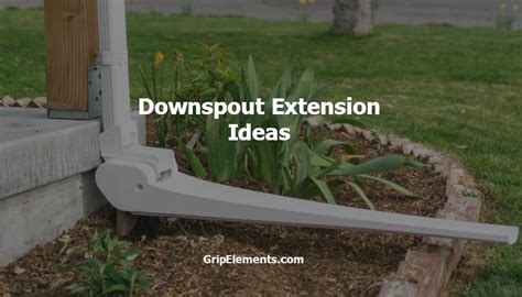 downspout extension ideas - GRIP ELEMENTS