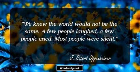 14 Top Quotes by J. Robert Oppenheimer, The founding father of the ...