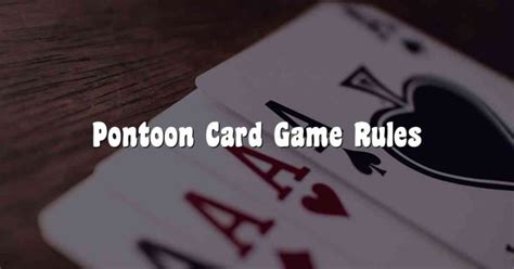 Pontoon Card Game Rules - Be the Winner!