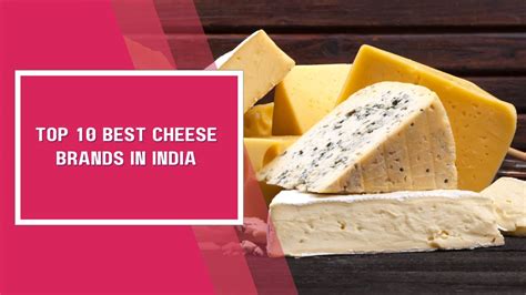 Top 10 Best Cheese Brands In India - Pumky