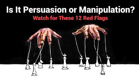 Is It Persuasion or Manipulation? Watch for These 12 Red Flags