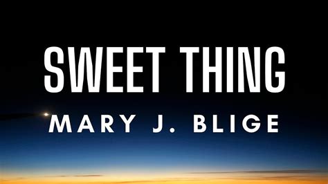 Mary J. Blige - Sweet Thing (Lyrics) - YouTube