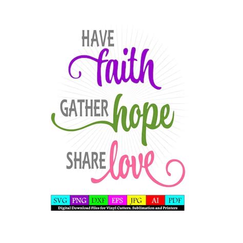 Have Faith Gather Hope Share Love SVG Cut and Png Clipart | Etsy