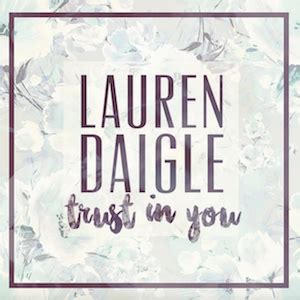 Lauren Daigle - Trust in You - Reviews - Album of The Year