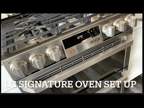 LG signature DUAL FUEL RANGE oven set up and instructions Review ...