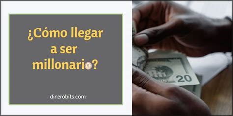 Cómo ser millonario: consejos prácticos y estrategias【2024】