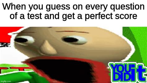 Image tagged in baldi's basics,funny memes,how - Imgflip