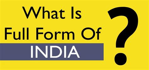 What Is The INDIA Full Form: India Meaning