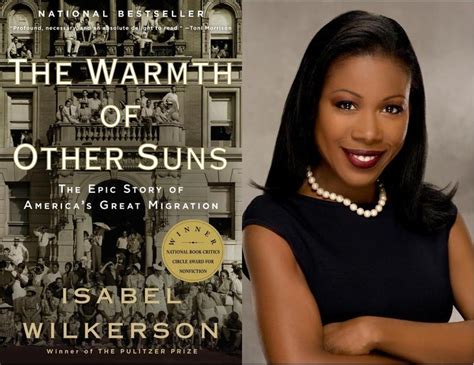 Isabel Wilkerson: "The Warmth of Other Suns: The Epic Story of America's Great Migration ...