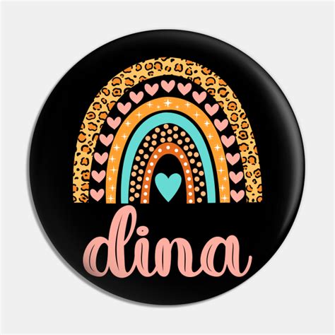 Dina Name Dina Birthday - Dina - Pin | TeePublic