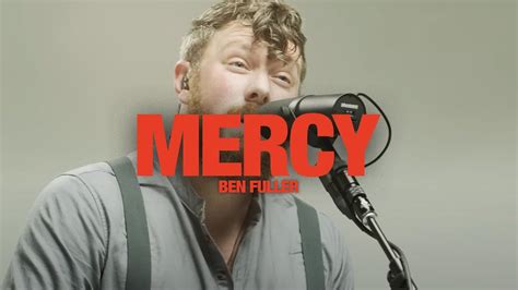 BEN FULLER - Mercy: Song Session - YouTube Music