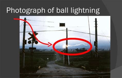 Ball Lightning: The Mysterious Phenomenon that has produced more ...