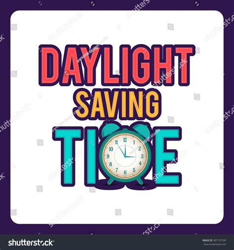 Daylight Saving Time Concept Creative Text Stock Vector (Royalty Free) 387137599 | Shutterstock