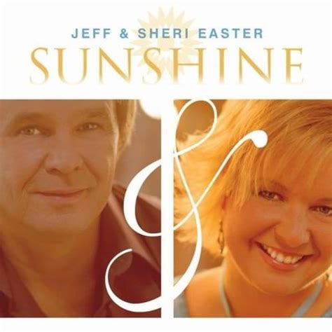 Jeff & Sheri Easter - Sunshine Lyrics and Tracklist | Genius