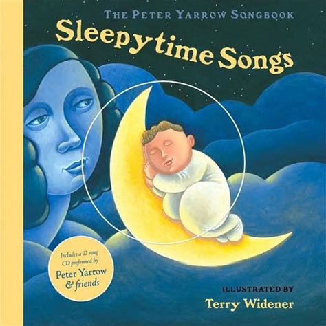 Sleepytime Songs (Peter Yarrow Songbook Series) by Peter Yarrow, Terry Widener, Hardcover ...