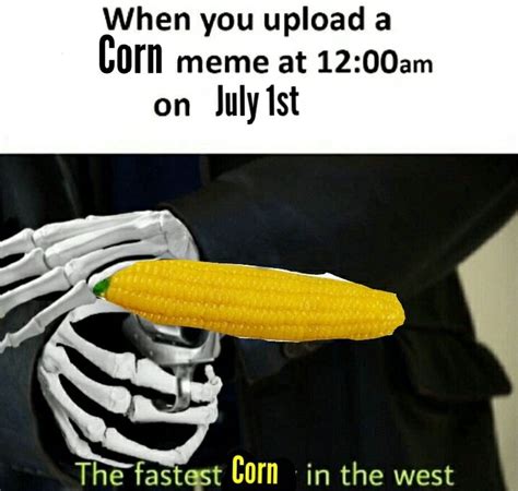 Corn - Meme by Epicuris :) Memedroid