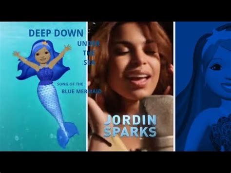 Jordin Sparks - Deep Down Under the Sea (Song of the Blue Mermaid ...