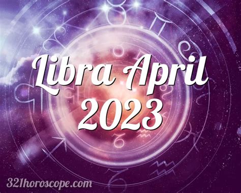 Horoscope Libra April 2023 - tarot monthly horoscope