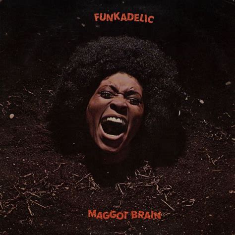 FUNKADELIC - Maggot Brain (front cover) R&b Albums, Best Albums, Music Albums, Greatest Albums ...