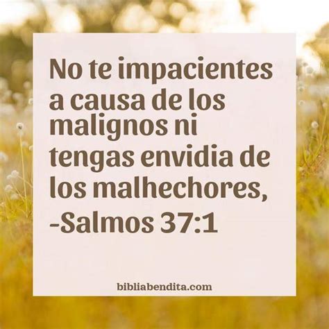 Explicación Salmos 37:1. 'No te impacientesa causa de los malignos ni tengas envidia de los ...