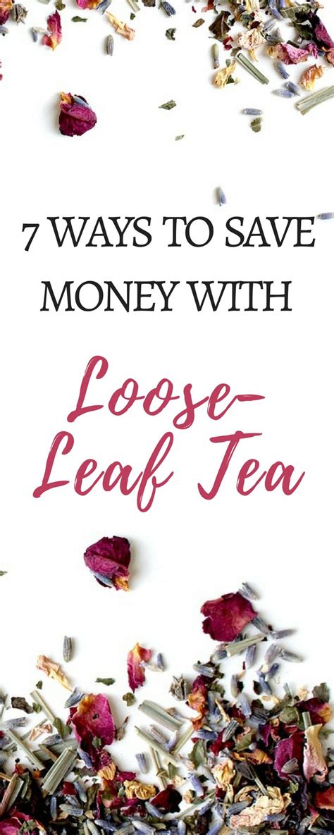 7 Ways to Save Money with Loose-Leaf Tea | Loose leaf tea, Tea crafts, Ways to save money