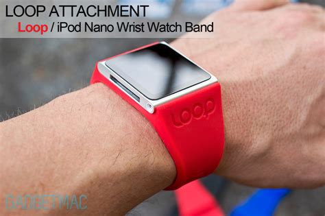 Loop Watch Wrist band for iPod Nano Review — Gadgetmac