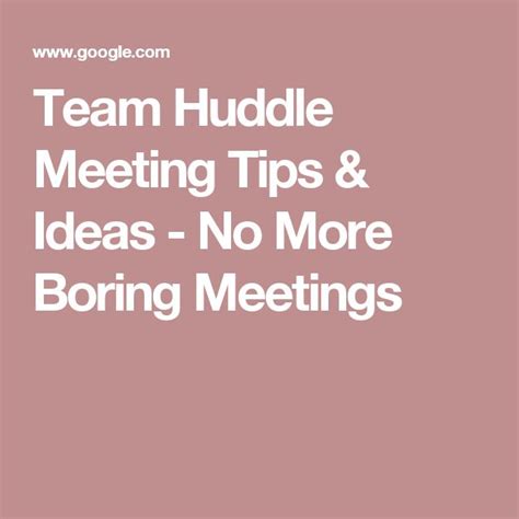 Team Huddle Meeting Tips & Ideas - No More Boring Meetings | Boring ...