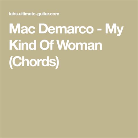 Mac Demarco - My Kind Of Woman (Chords) | My kind of woman, Demarco, Mac demarco guitar