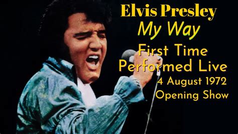 Elvis Presley - My Way - 4 August 1972, Opening Show - First Time ...