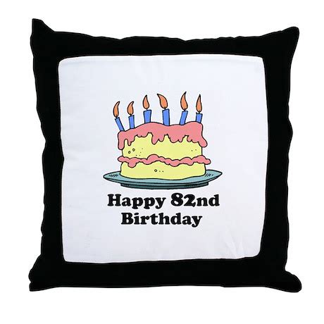 Happy 82nd Birthday Throw Pillow by screamscreens