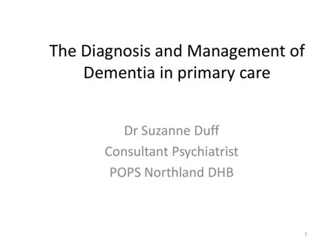 Dr Duff`s presentation re Dementia