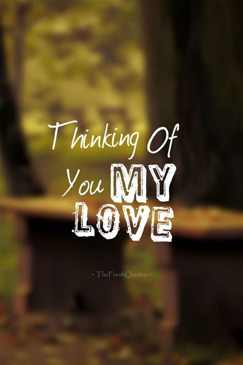 Always think of you ️ ️ | Thinking of you quotes for him, Thinking of you quotes, Be yourself quotes