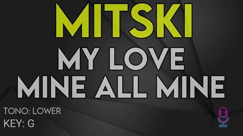 Mitski - My Love Mine All Mine - Karaoke Instrumental - Lower Chords ...